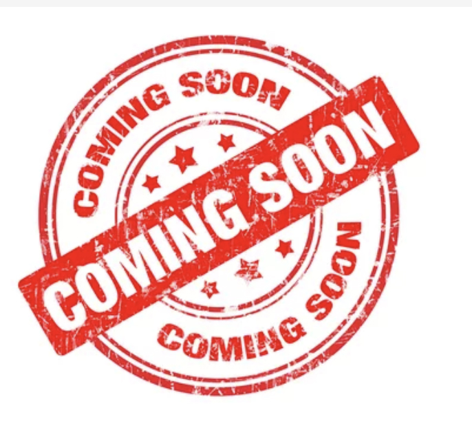 COMING SOON ......